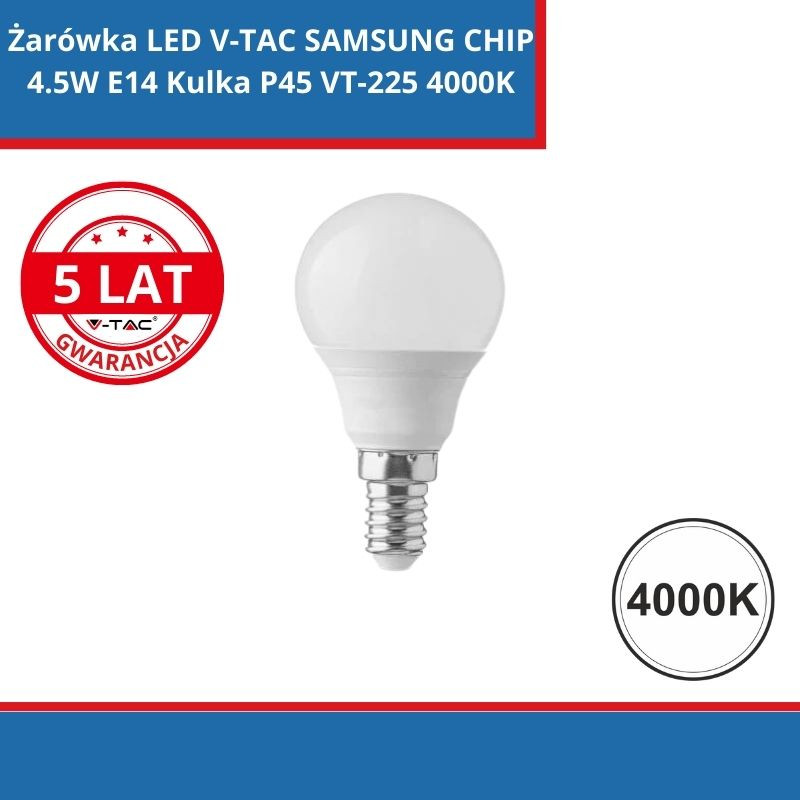 Żarówka Led V-Tac Samsung Chip 4.5W E14 Kulka P45 Vt-225 4000K 470Lm 5 Lat Gwarancji