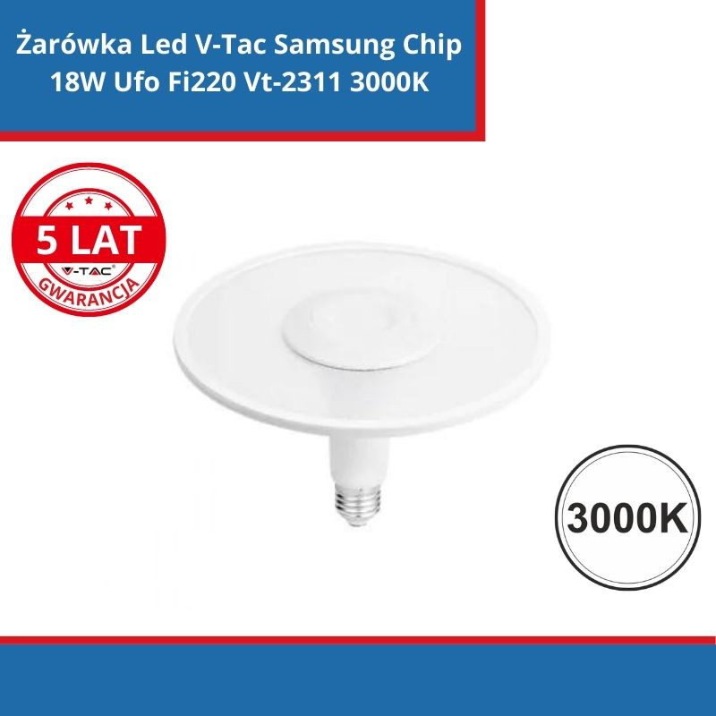 Żarówka Led V-Tac Samsung Chip 18W Ufo Fi220 Vt-2311 3000K 1200Lm 5 Lat Gwarancji