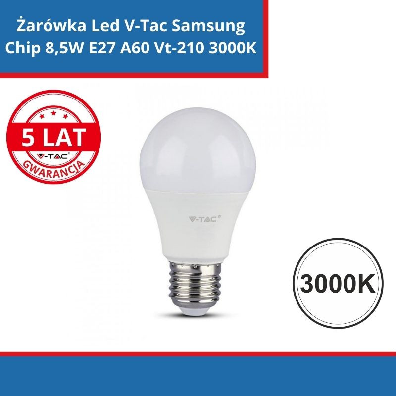 Żarówka Led V-Tac Samsung Chip 8,5W E27 A60 Vt-210 3000K 806Lm 5 Lat Gwarancji