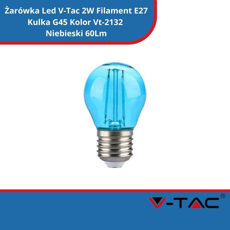 Żarówka Led V-Tac 2W Filament E27 Kulka G45 Kolor Vt-2132 Niebieski 60Lm