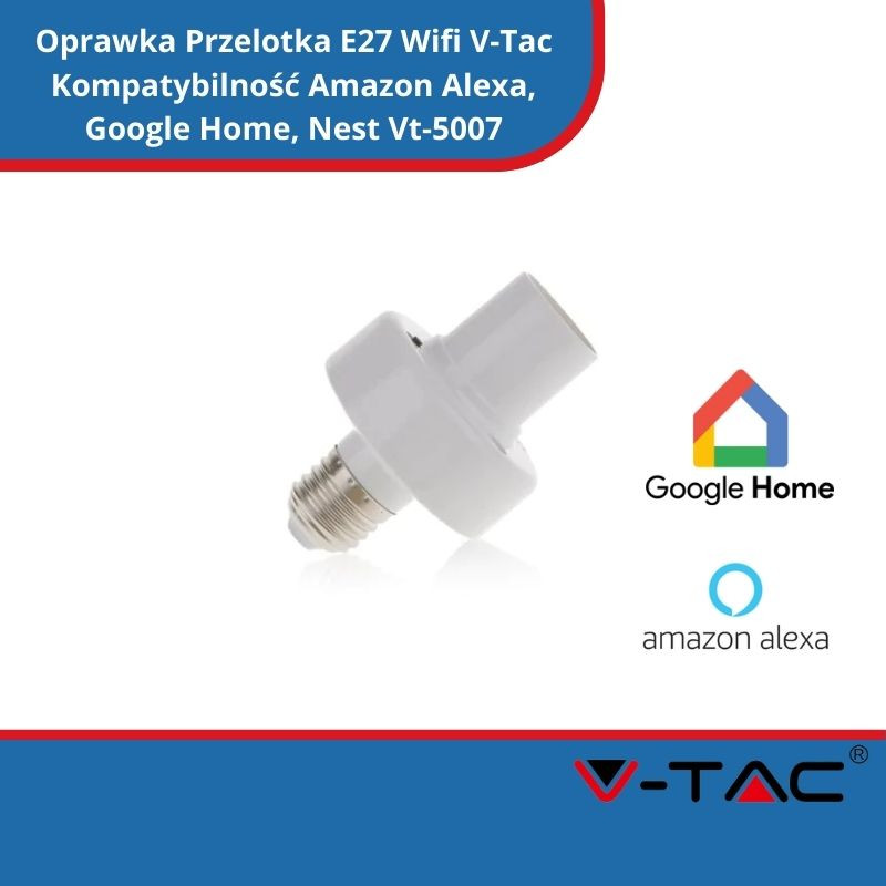 Oprawka Przelotka E27 Wifi V-Tac Kompatybilność Amazon Alexa, Google Home, Nest Vt-5007
