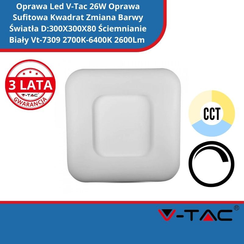 Oprawa Led V-Tac 26W Oprawa Sufitowa Kwadrat Zmiana Barwy Światła D:300X300X80 Ściemnianie Biały Vt-7309 2700K-6400K 2600Lm 3 La