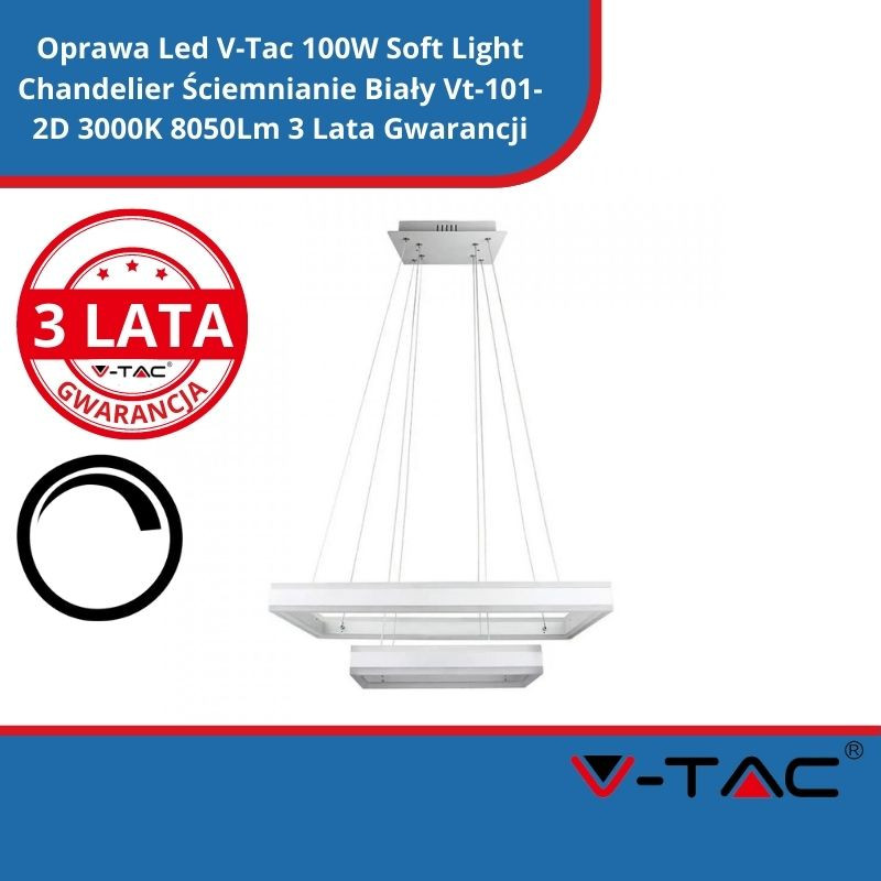 Oprawa Led V-Tac 100W Soft Light Chandelier Ściemnianie Biały Vt-101-2D 3000K 8050Lm 3 Lata Gwarancji