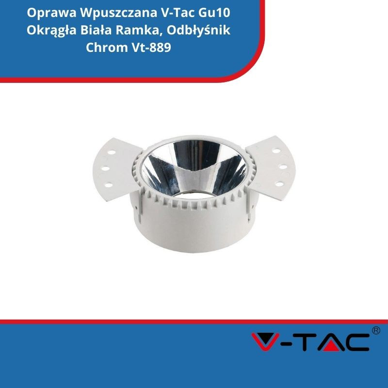 Oprawa Wpuszczana V-Tac Gu10 Okrągła Biała Ramka, Odbłyśnik Chrom Vt-889
